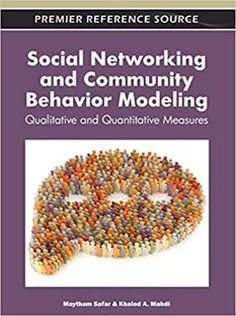 Social Networking and Community Behavior Modeling: Qualitative and Quantitative Measures