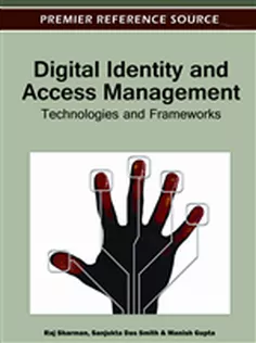 Digital Identity and Access Management: Technologies and Frameworks