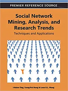 Social Network Mining, Analysis, and Research Trends: Techniques and Applications