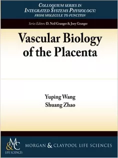 Vascular Biology of the Placenta