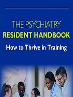 The Psychiatry Resident Handbook: How to Thrive in Training