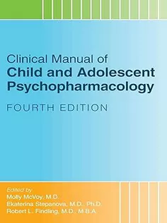 Clinical Manual of Child and Adolescent Psychopharmacology