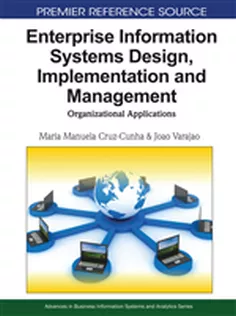 Enterprise Information Systems Design, Implementation and Management: Organizational Applications