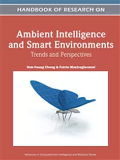 Handbook of Research on Ambient Intelligence and Smart Environments: Trends and Perspectives