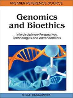 Genomics and Bioethics: Interdisciplinary Perspectives, Technologies and Advancements