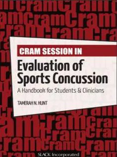 Cram Session in Evaluation of Sports Concussion: A Handbook for Students & Clinicians