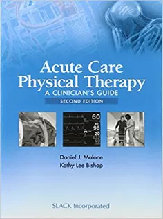 Acute Care Physical Therapy: A Clinician’s Guide