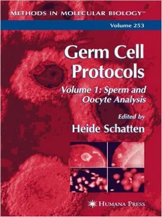 Germ Cell Protocols: Volume 1: Sperm and Oocyte Analysis