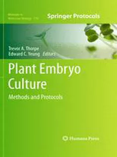 Plant Embryo Culture: Methods and Protocols