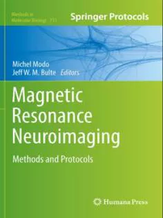 Magnetic Resonance Neuroimaging: Methods and Protocols