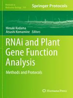 RNAi and Plant Gene Function Analysis: Methods and Protocols