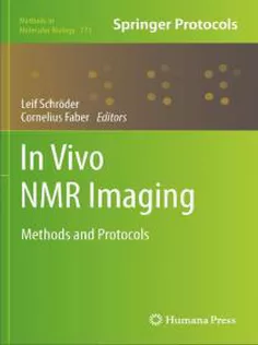 In Vivo NMR Imaging :Methods and Protocols