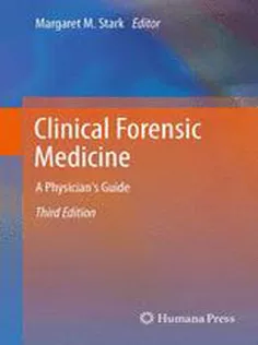 Clinical Forensic Medicine :A Physician's Guide