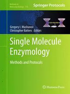 Single Molecule Enzymology: Methods and Protocols