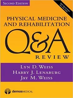 Physical Medicine and Rehabilitation Q&A Review
