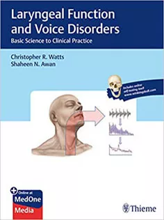 Laryngeal Function and Voice Disorders: Basic Science to Clinical Practice