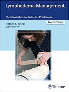 Lymphedema Management: The Comprehensive Guide for Practitioners