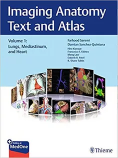 Imaging Anatomy: Text and Atlas Vol 1, Lungs, Mediastinum, and Heart