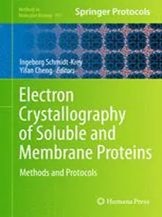 Electron Crystallography of Soluble and Membrane Proteins: Methods and Protocols
