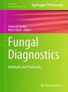 Fungal Diagnostics: Methods and Protocols