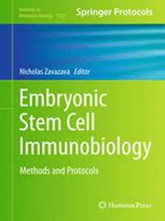 Embryonic Stem Cell Immunobiology: Methods and Protocols