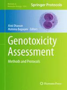 Genotoxicity Assessment: Methods and Protocols