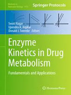 9781627037570 Enzyme Kinetics in Drug Metabolism: Fundamentals and Applications
