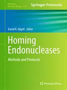 Homing Endonucleases: Methods and Protocols
