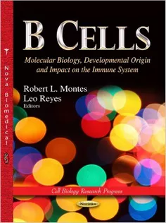 B Cells: Molecular Biology, Developmental Origin and Impact on the Immune System