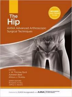 9781630910006 The Hip: AANA Advanced Arthroscopic Surgical Techniques