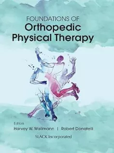 Foundations of Orthopedic Physical Therapy