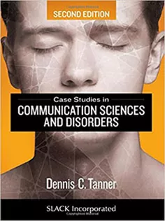 Case Studies in Communication Sciences and Disorders