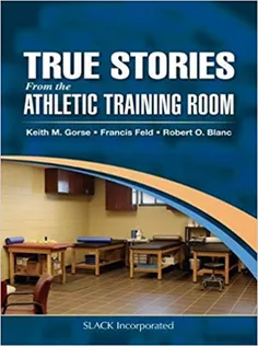True Stories From the Athletic Training Room