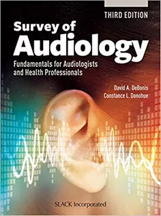 Survey of Audiology: Fundamentals for Audiologists and Health Professionals