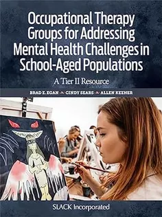 Occupational Therapy Groups for Addressing Mental Health Challenges in School-Aged Populations