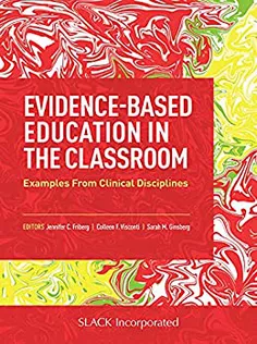 Evidence-Based Education in the Classroom: Examples From Clinical Disciplines