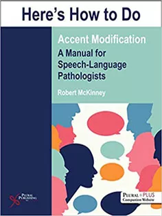 Here's How to Do Accent Modification: A Manual for Speech-Language Pathologists