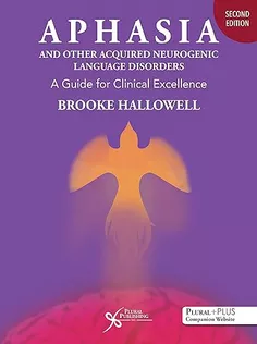 Aphasia and Other Acquired Neurogenic Language Disorders