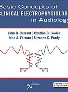 Basic Concepts of Clinical Electrophysiology in Audiology