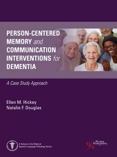Person-Centered Memory and Communication Interventions for Dementia: A Case Study Approach