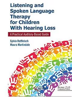 Listening and Spoken Language Therapy for Children With Hearing Loss