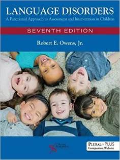Language Disorders: A Functional Approach to Assessment and Intervention in Children