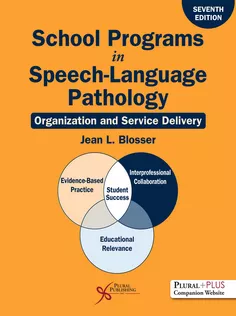 School Programs in Speech-Language Pathology: Organization and Delivery