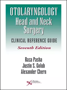 Otolaryngology-Head and Neck Surgery: Clinical Reference Guide