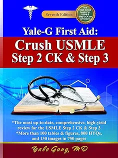 Yale-G First Aid: Crush USMLE Step 2 CK and Step 3