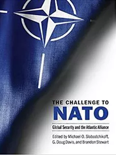The Challenge to NATO: Global Security and the Atlantic Alliance