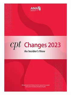 CPT Changes 2023: An Insider's View; Current Procedural Terminology