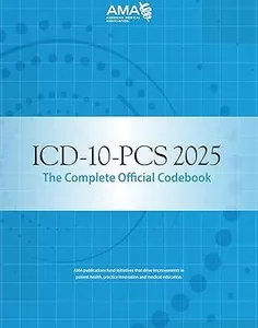 ICD-10-PCS 2025: The Complete Official Codebook
