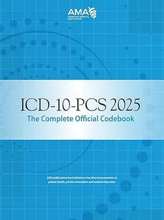 ICD-10-PCS 2025: The Complete Official Codebook