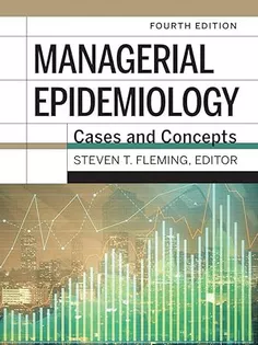 9781640551961 Managerial Epidemiology: Cases and Concepts
